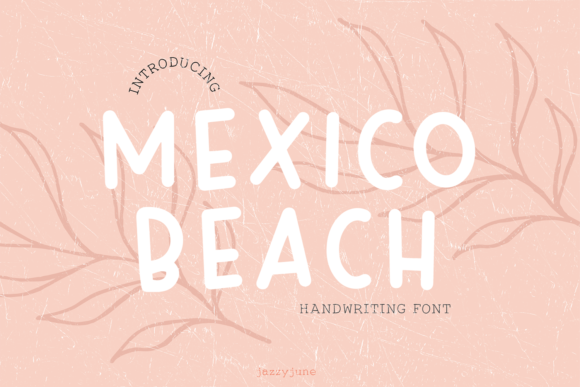 Mexico Beach Font: A Stylish Handwritten Choice
